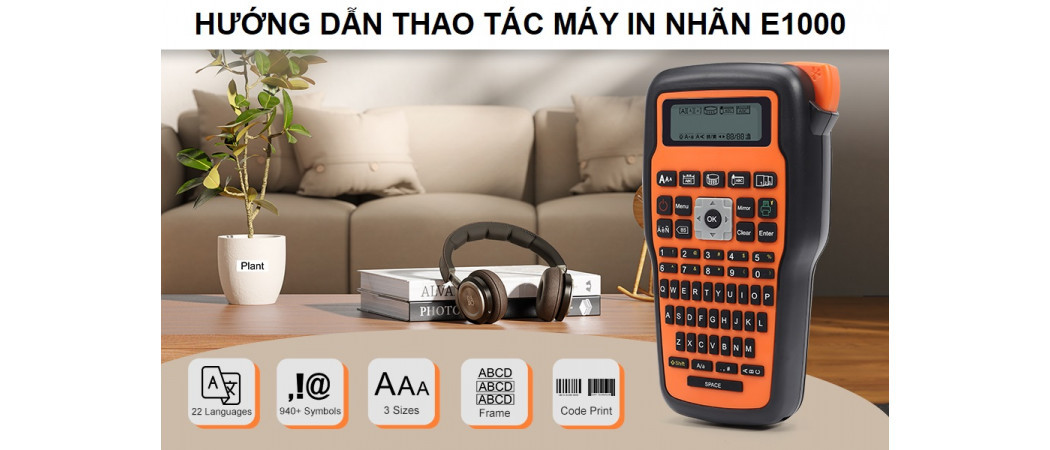 Hướng Dẫn Những Cách In Phổ Biến Của Máy In Nhãn E1000 Pro 